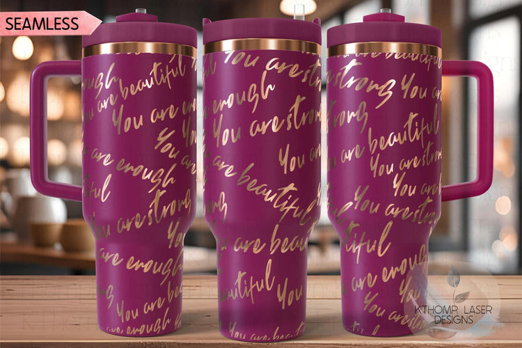 You Are Strong Beautiful Enough Tumbler Wrap SVG | 40oz Laser Engraving File | Rotary Ready Digital Design | Support Awareness SVG