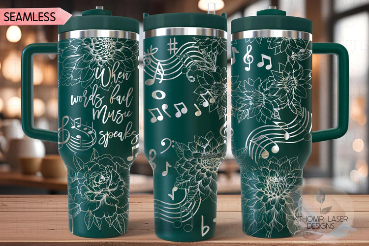 When Words Fail Music Speaks Floral Tumbler Wrap SVG | 40oz Laser Engraving File | Rotary Ready Digital Design | Career Gift SVG