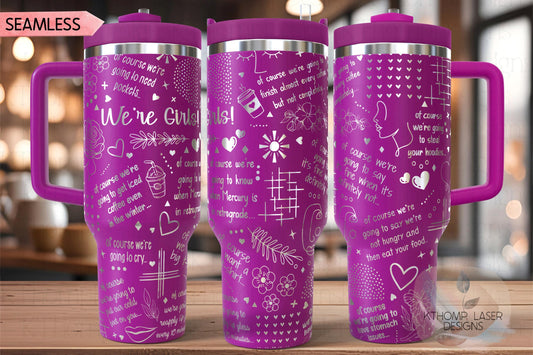 We're Girls Tumbler Wrap SVG | 40oz Laser Engraving File | Rotary Ready Digital Design | Sassy Coffee SVG
