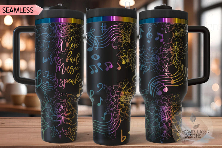 When Words Fail Music Speaks Floral Tumbler Wrap SVG | 40oz Laser Engraving File | Rotary Ready Digital Design | Career Gift SVG