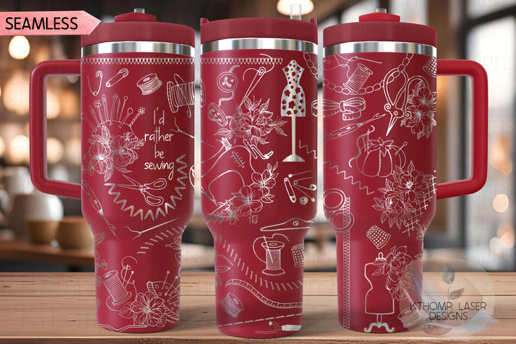 I'd Rather Be Sewing Seamstress Tumbler Wrap SVG | 40oz Laser Engraving File | Rotary Ready Digital Design | Hobby Travel SVG