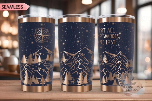 Not All Who Wander Are Lost Tumbler Wrap SVG | 20oz and 30oz Laser Engraving File | Rotary Ready Digital Design | Outdoor Nature SVG