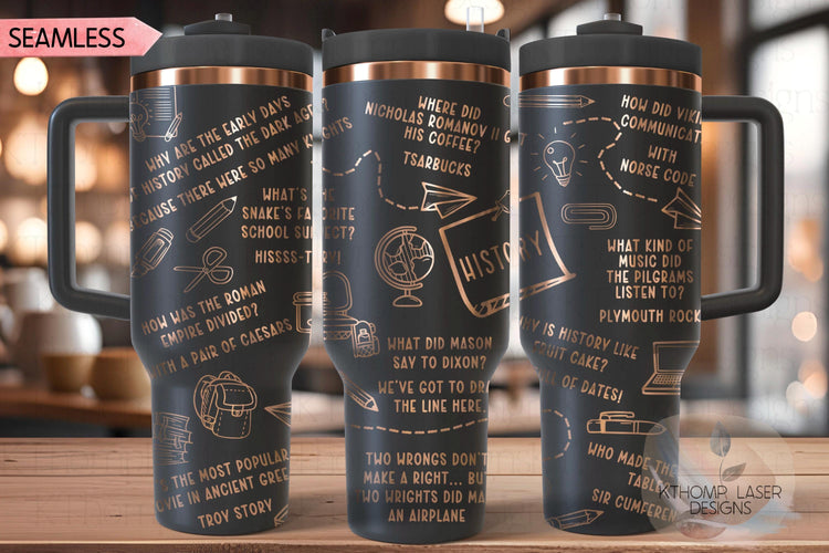 History Puns Tumbler Wrap SVG | 40oz Laser Engraving File | Rotary Ready Digital Design | Career Gift SVG