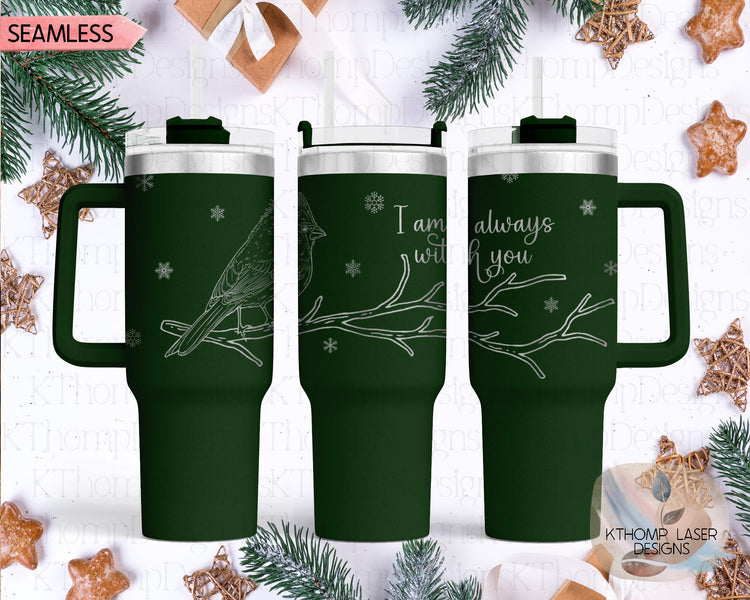 I Am Always With You Cardinal Holiday Tumbler Wrap SVG | 40oz Laser Engraving File | Rotary Ready Digital Design | Seasonal SVG