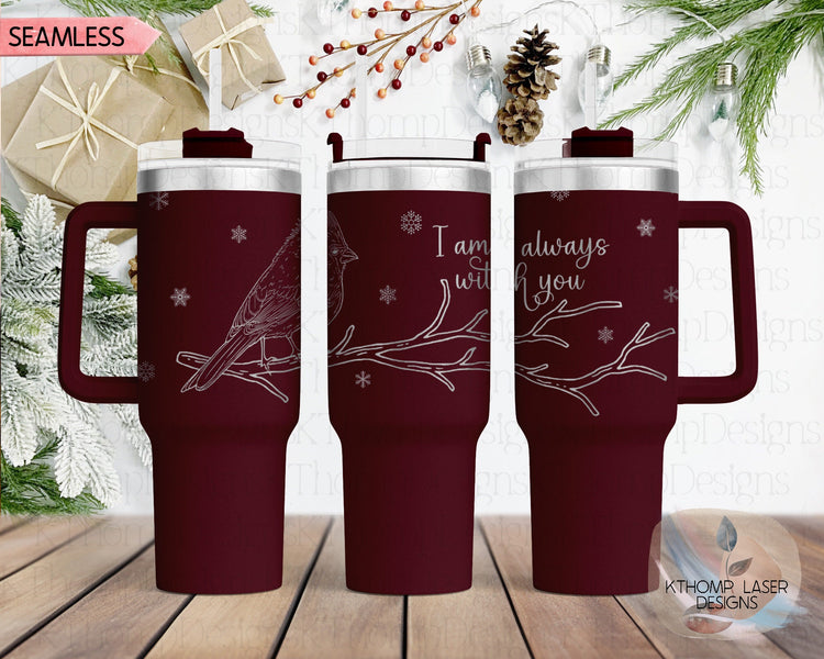 I Am Always With You Cardinal Holiday Tumbler Wrap SVG | 40oz Laser Engraving File | Rotary Ready Digital Design | Seasonal SVG