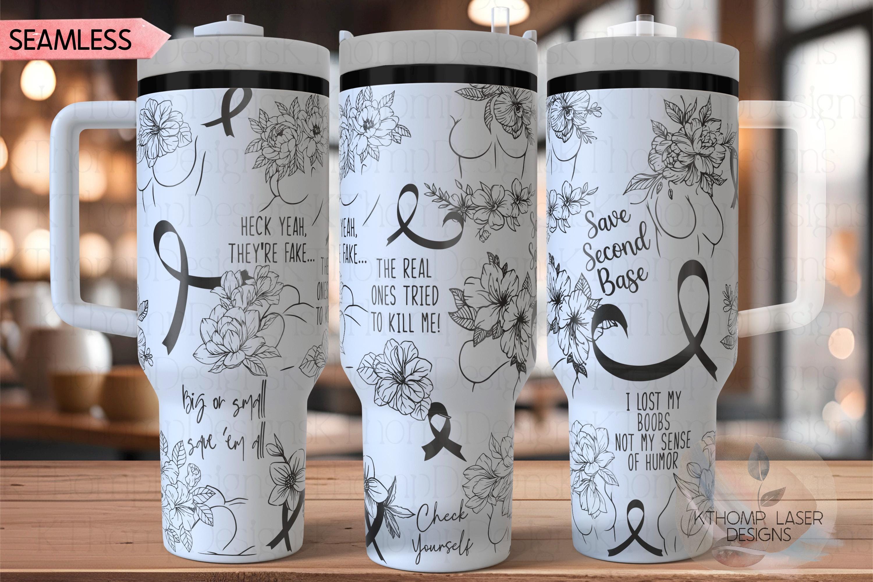 Breast Cancer Humor Tumbler Wrap SVG | 40oz Laser Engraving File | Rotary Ready Digital Design | Support Awareness SVG