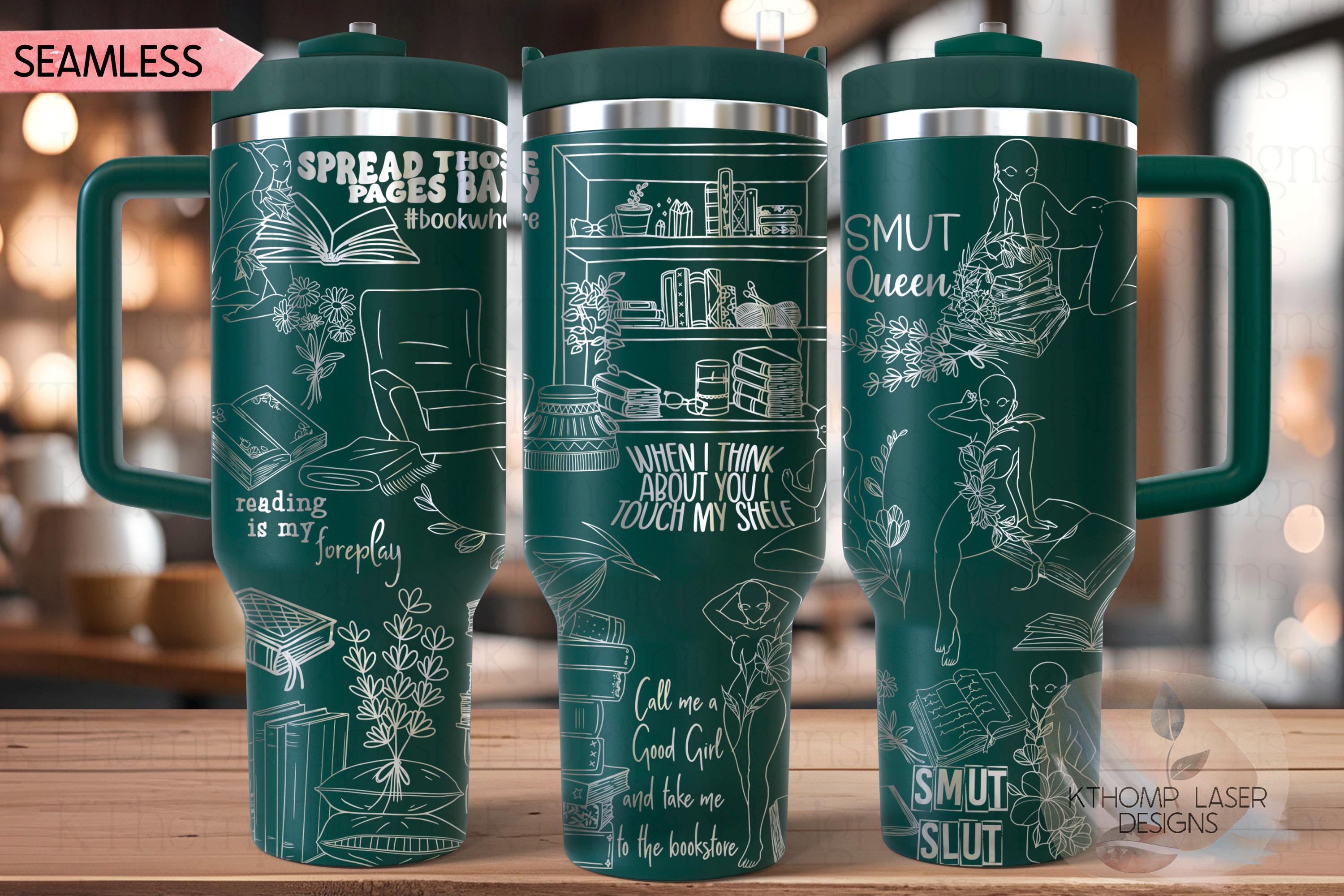 Smut Slut Book Lover Reading Tumbler Wrap SVG | 40oz Laser Engraving File | Rotary Ready Digital Design | Hobby Travel SVG
