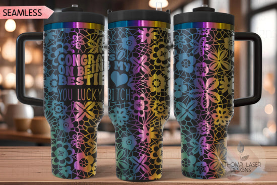 Congrats on Being My Bestie Tumbler Wrap SVG | 40oz Laser Engraving File | Rotary Ready Digital Design | Sassy Coffee SVG