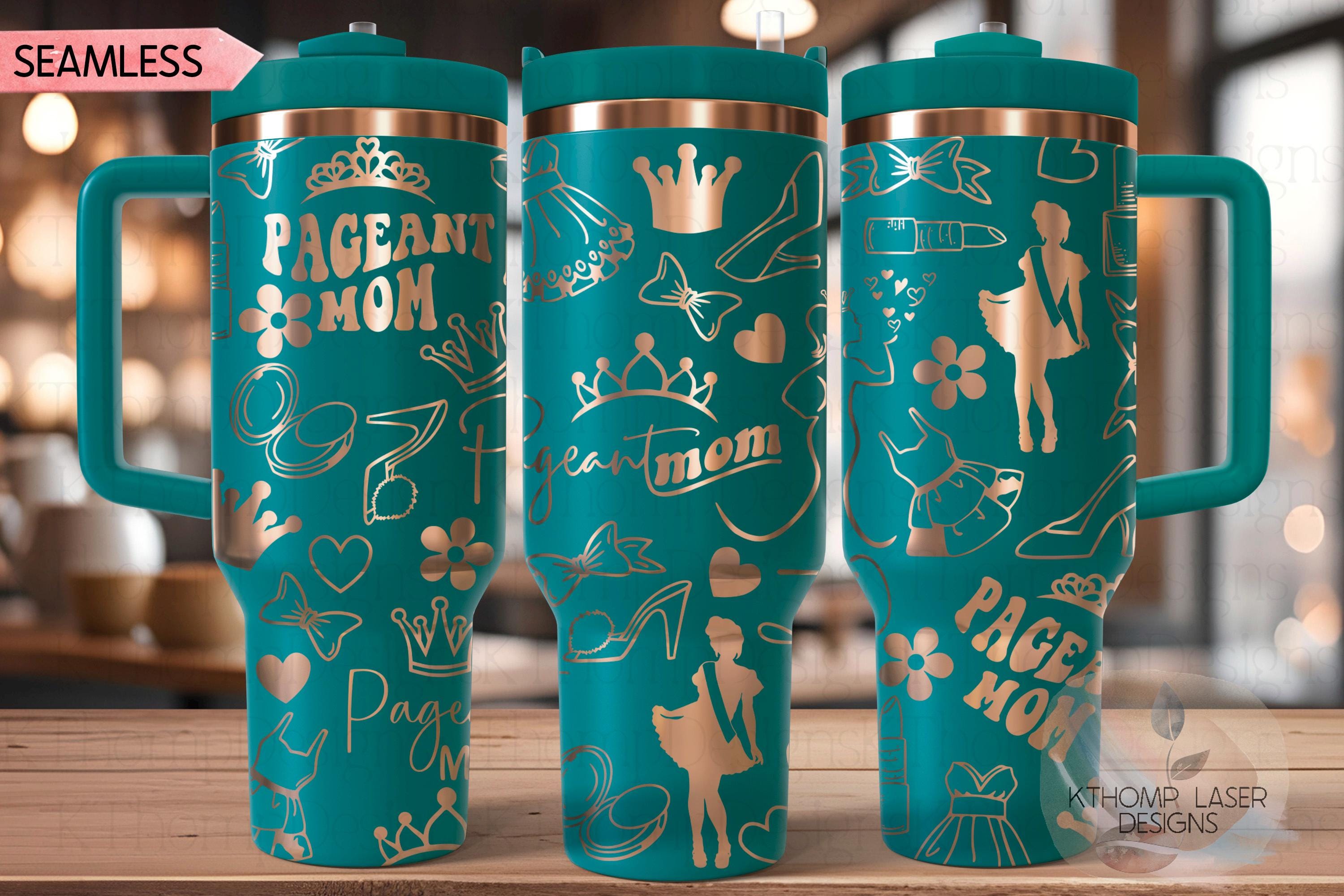 Pageant Mom Tumbler Wrap SVG | 40oz Laser Engraving File | Rotary Ready Digital Design | Mom Life SVG