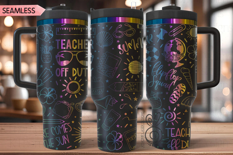 Teacher Off Duty Laser SVG Wrap for 30oz and 40oz Handled Tumblers