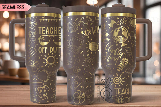 Teacher Off Duty Laser SVG Wrap for 30oz and 40oz Handled Tumblers